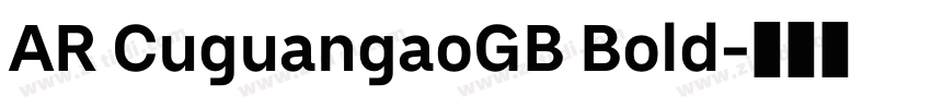 AR CuguangaoGB Bold字体转换